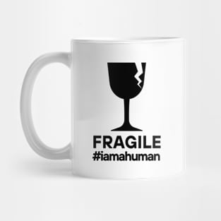 FRAGILE #HUMAN Mug